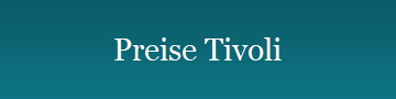 Preise Tivoli