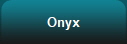 Onyx