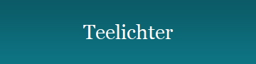 Teelichter