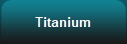 Titanium